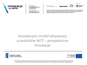 Innowacyjny model aktywizacji uczestników WTZ - pokl.rops