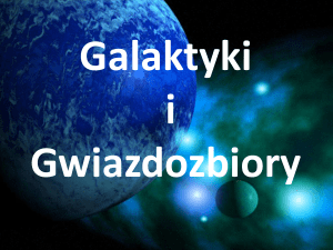 Galaktyki i Gwiazdozbiory