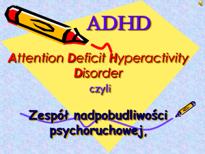 ADHD Attention Deficit Hyperactivity Disorder czyli Zespół
