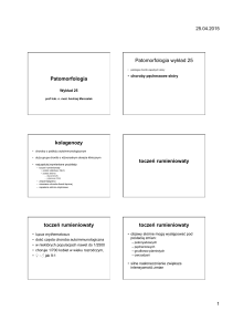Patomorfologia Patomorfologia wykład 25 kolagenozy toczeń