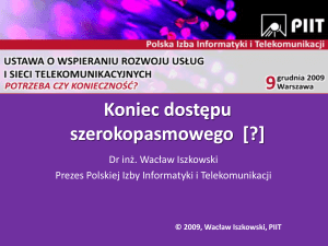 2009, Wacław Iszkowski, PIIT 1 2 4 6 10 20 50 100 Mb/s Dostęp do