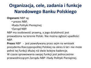 Organizacja, cele, zadania i funkcje Narodowego Banku Polskiego