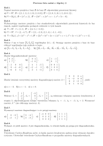 Pierwsza lista zadań z Algebry 2 Zad.1. Napisać macierze przejścia