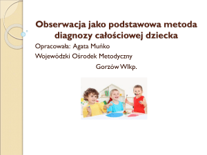 Obserwacja jako podstawowa metoda diagnozy całościowej dziecka