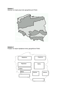 Zadanie 1 Zaznacz na mapie pasy krain geograficznych Polski