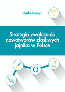 Strategia zwalczania nowotworów złośliwych jajnika w Polsce