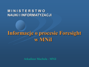 Informacje o procesie Foresight (prezentacja pana Arkadiusza