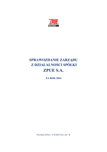 Sprawozdanie Zarządu z działalności spółki ZPUE S.A. w 2016 roku