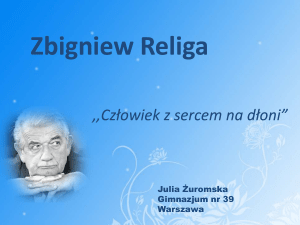 Zbigniew Religa ,,Człowiek z sercem na dłoni
