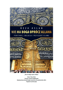 „Nie ma Boga oprócz Allaha” Autor: Reza Aslan Tłumacz: Patryk