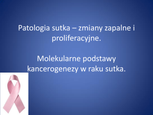 Patologia sutka – zmiany zapalne i proliferacyjne. Molekularne