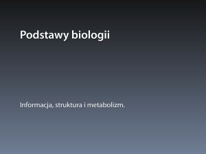 Podstawy biologii - Instytut Genetyki i Biotechnologii