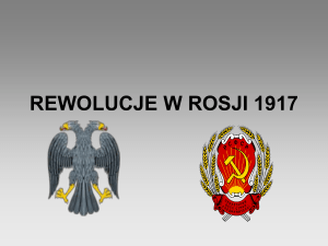 REWOLUCJE W ROSJI 1917 Sytuacja w Rosji w przededniu rewolucji