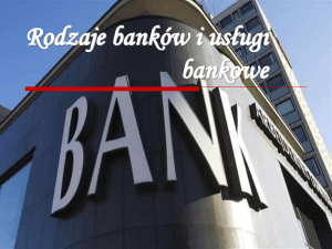 Rodzaje banków i usługi bankowe