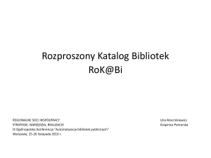 Rozproszony Katalog Bibliotek – RoK@Bi (Lilia.Marcinkiewicz