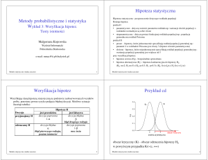 Metody probabilistyczne i statystyka Hipoteza statystyczna
