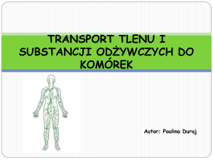 transport tlenu i substancji odżywczych do komórek