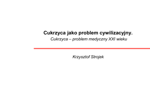 Prof. Krzysztof Strojek - Cukrzyca jako problem