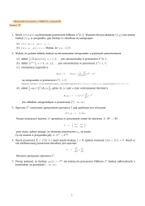 1. Niech f(x) i g(x) s ˛a elementami przestrzeni Hilberta L2[0,1