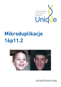 Mikroduplikacje 16p11.2 - Unique The Rare Chromosome Disorder