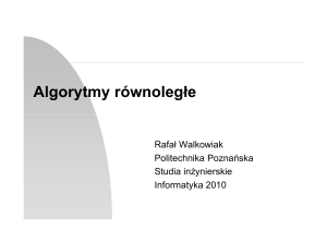 Algorytmy równoległe - Politechnika Poznańska