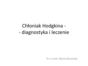 Chłoniak Hodgkina - - diagnostyka i leczenie