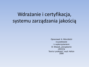 Normalizacja, certyfikacja, integracja systemów zarządzania jakością