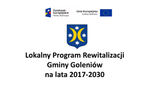 Prezentacja - Lokalny Program Rewitalizacji Miasta Goleniów