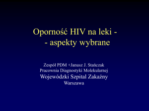 Opornosc HIV na leki. J.Stanczak