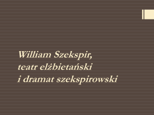 William Szekspir i teatr szekspirowski