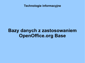 Bazy danych z zastosowaniem OpenOffice.org Base