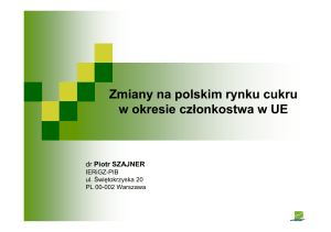 Dr Piotr Szajner – Zmiany na polskim rynku cukru w okresie