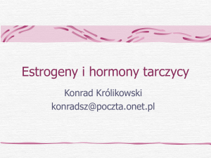 Estrogeny i hormony tarczycy