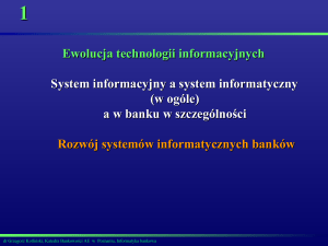 15 Fazy rozwoju bankowych systemów informatycznych