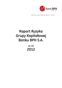 Raport Ryzyka Grupy Kapitałowej Banku BPH SA za 2012 rok