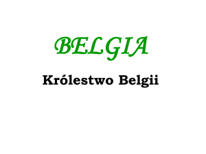 BELGIA Królestwo Belgii Hymn Belgii Trzy wspólnoty