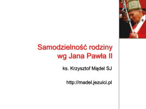 Samodzielność rodziny wg Jana Pawła II - Krzysztof Mądel
