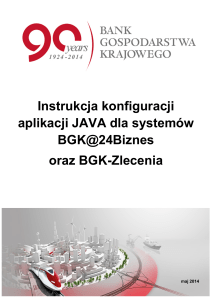 Instrukcja konfiguracji aplikacji JAVA dla systemów BGK@24Biznes