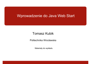 Wprowadzenie do Java Web Start - Tomasz Kubik