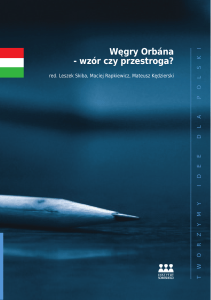 Węgry Orbána - wzór czy przestroga?