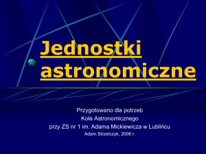 Jednostki astronomiczne - Zespół Szkół nr 1 im. Adama Mickiewicza