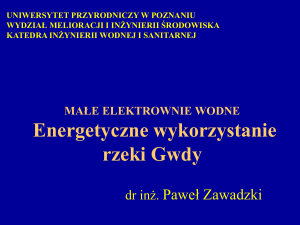 Elektrownia Wodna Koszyce - Uniwersytet Przyrodniczy w Poznaniu
