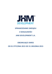 sprawozdanie zarządu z działalności jhm development sa