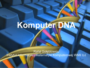 Komputer DNA - Instytutu Informatyki UJ