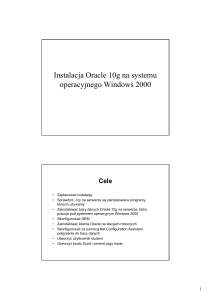 Instalacja Oracle 10g na systemu operacyjnego Windows 2000