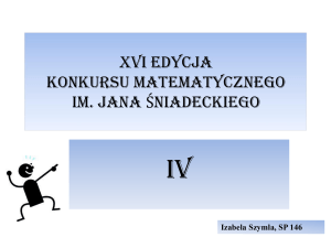 XVI edycja Konkursu Matematycznego im. Jana *niadeckiego