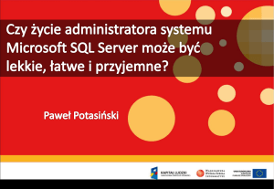 Czy życie administratora systemu Microsoft SQL Server może być