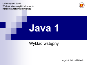 Java 1 - Wydział Matematyki i Informatyki UŁ