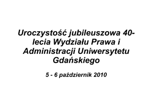 Uroczystość jubileuszowa 40- lecia Wydziału Prawa i Administracji