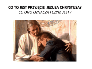 co to jest przyjęcie jezusa chrystusa? co ono oznacza i
